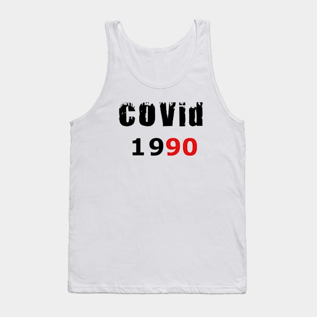 Covid 19 BIRTHDAY T-Shirt 1990 BIRTHDAY Party T-Shirt BIRTHDAY 1990 T-Shirt Tank Top by Slavas